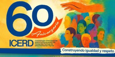 CIV conmemora el 60 aniversario de la Convención Internacional sobre la Eliminación de Todas las Formas de Discriminación Racial (ICERD)