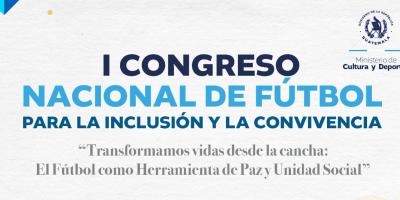 I Congreso Nacional de Fútbol para la Inclusión y la Convivencia