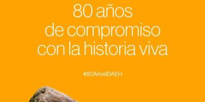 IDAEH 80 años de compromiso con la historia viva