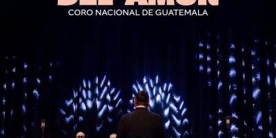 Concierto del amor: Coro Nacional de Guatemala