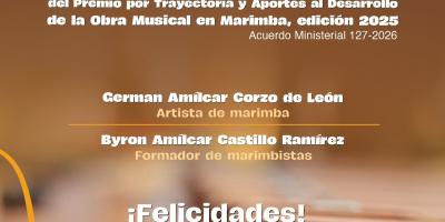Ganadores del Premio por Trayectoria y Aportes al Desarrollo de la Obra Musical en Marimba, edición 2025