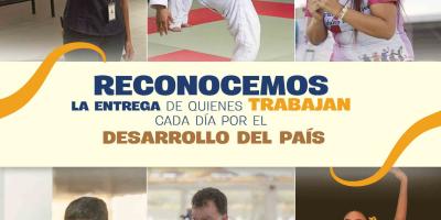 Reconocemos las entrega de quienes trabajan por el desarrollo del país