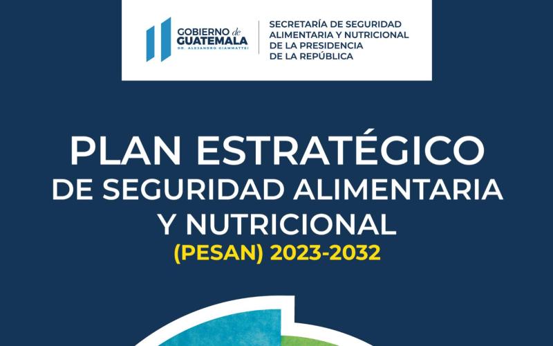 CONASAN aprueba Plan Estratégico de Seguridad Alimentaria y Nutricional (PESAN) 2023-2032