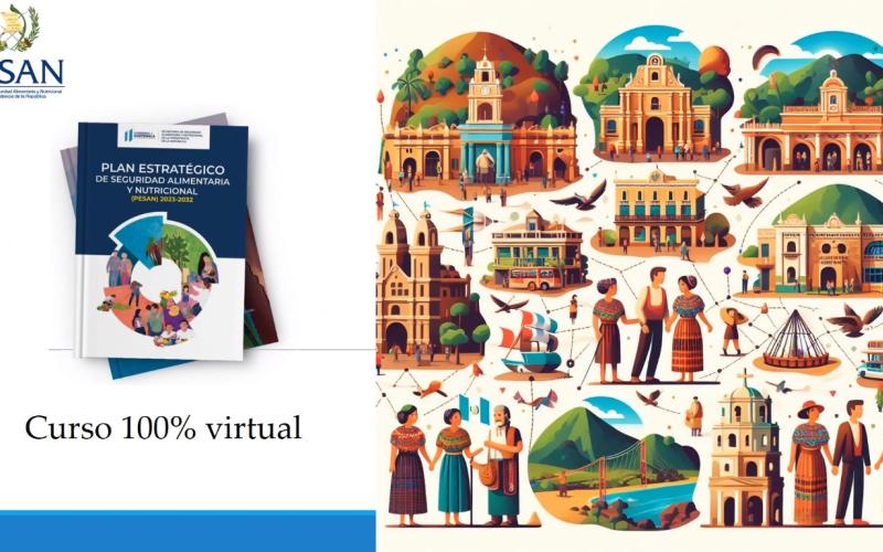 SESAN pone a disposición curso virtual para la socialización del Plan Estratégico de Seguridad Alimentaria y Nutricional (PESAN) 2023-2032