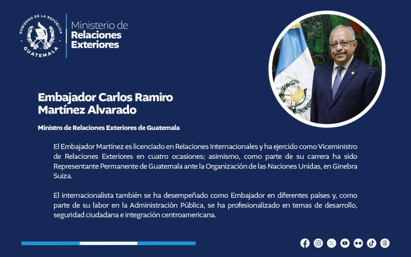 Asume nuevo Ministro de Relaciones Exteriores de Guatemala, Embajador Carlos Ramiro Martínez 