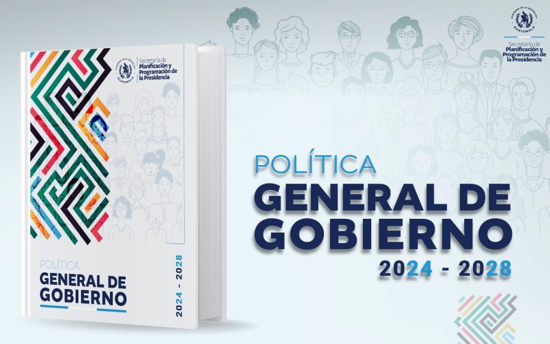 Política General de Gobierno 2024-2028.