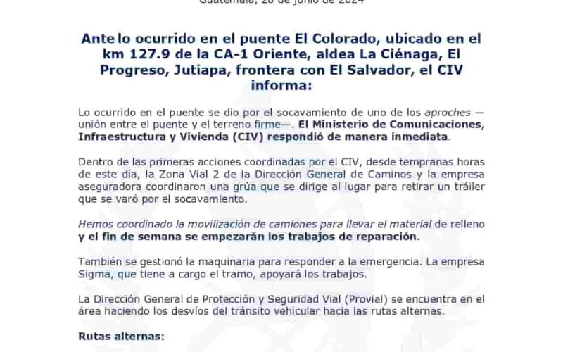 Ante lo ocurrido en el puente El Colorado, ubicado en el km 127.9 de la CA-1 Oriente, aldea La Ciénaga, El Progreso, Jutiapa, frontera con El Salvador, el CIV informa: