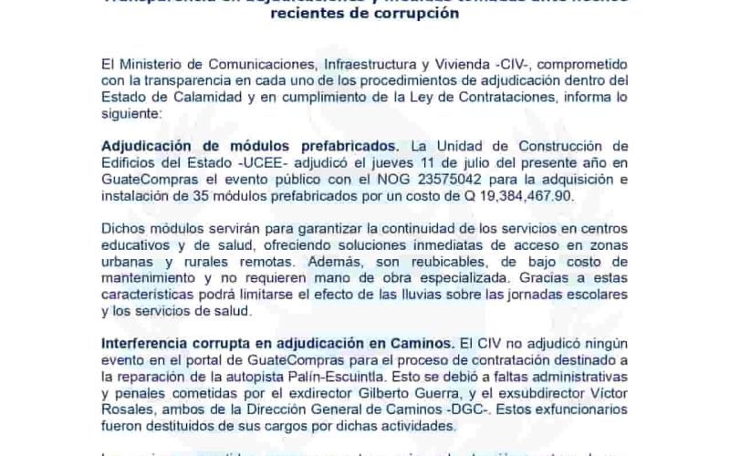 El Ministerio de Comunicaciones, Infraestructura y Vivienda -CIV-, comprometido con la transparencia en cada uno de los procedimientos de adjudicación dentro del Estado de Calamidad y en cumplimiento de la Ley de Contrataciones, informa lo siguiente: