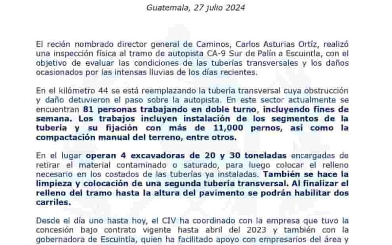 El recién nombrado director general de Caminos, Carlos Asturias Ortíz, realizó una inspección física al tramo de autopista CA-9 Sur de Palín a Escuintla, con el objetivo de evaluar las condiciones de las tuberías transversales y los daños ocasionados por las intensas lluvias de los días recientes.