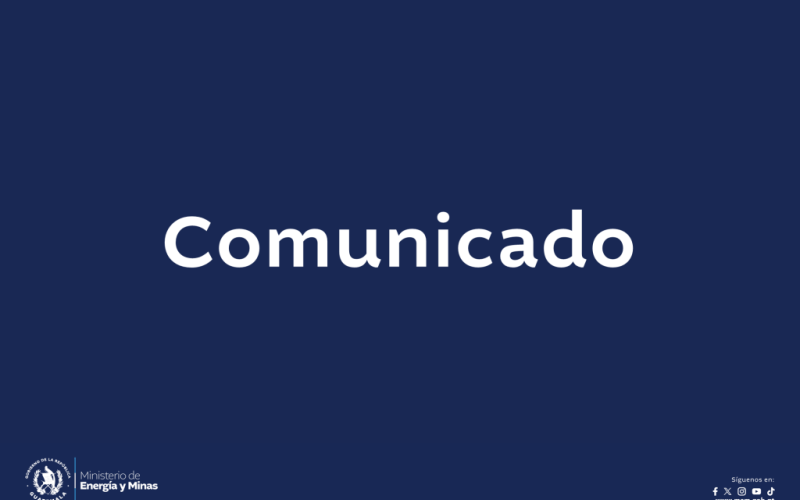 El Ministerio de Energía y Minas a la población en general informa: