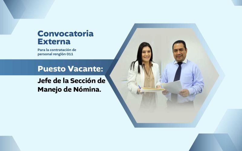 Convocatoria Externa / Jefe de la Sección de Manejo de Nómina