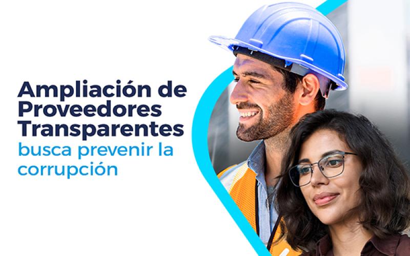 Ampliación de Proveedores Transparentes busca prevenir la corrupción