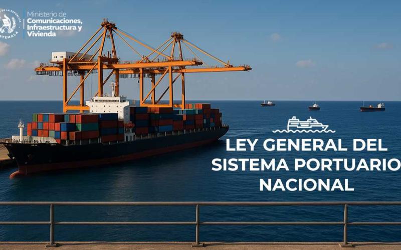 Iniciativa de Ley General del Sistema Portuario es impulsada por el Ejecutivo desde el Ministerio de Comunicaciones, Infraestructura y Vivienda