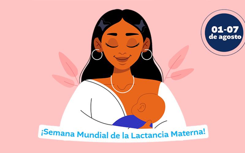 SEMANA MUNDIAL DE LA LACTANCIA MATERNA