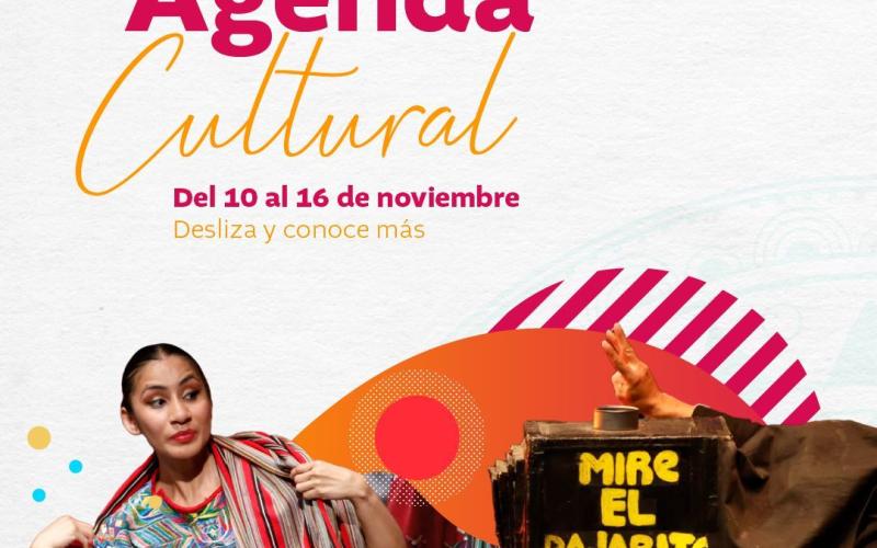 Agenda cultural 10 al 16 de noviembre