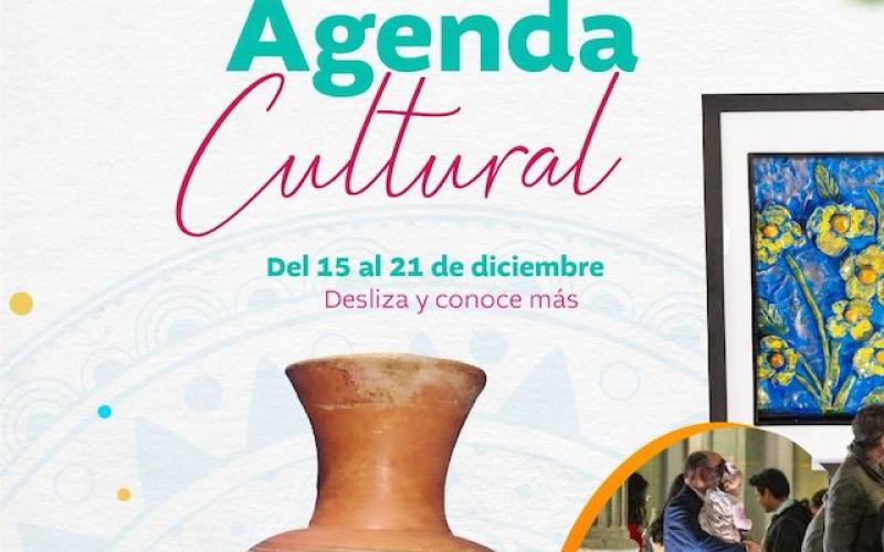 Agenda Cultural del 15 al 21 de diciembre de 2025