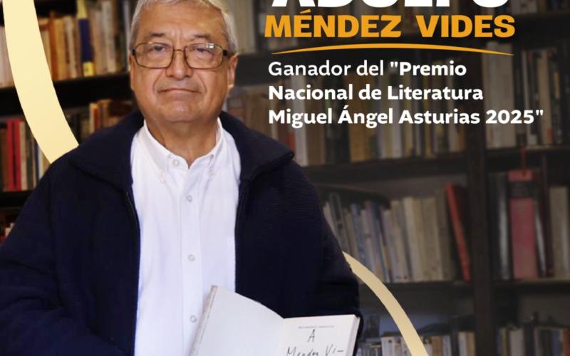 Adolfo Méndez Vides, ganador del «Premio Nacional de Literatura Miguel Ángel Asturias 2025»