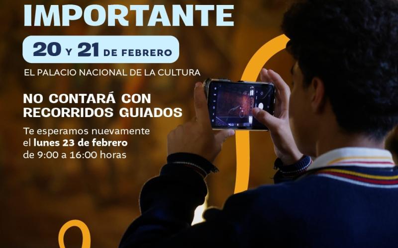Antes de tu visita: 20 y 21 de febrero sin recorridos guiados en el Palacio Nacional de la Cultura