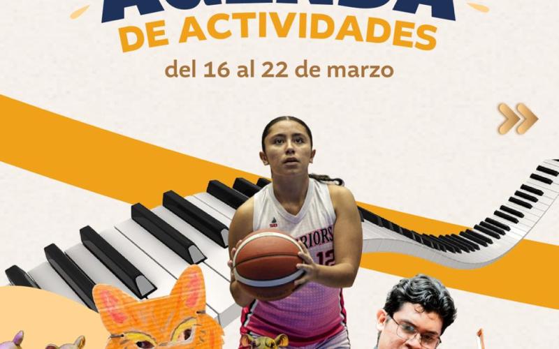 Agenda de actividades del 16 al 22 de marzo