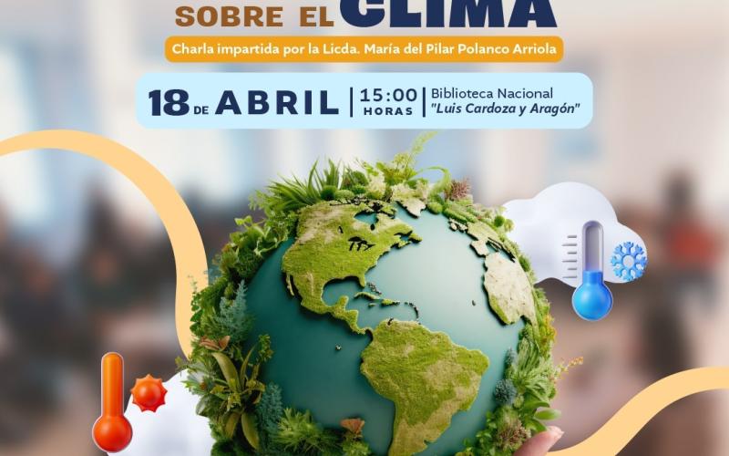 Acompáñanos a la charla “Hablando sobre el clima”
