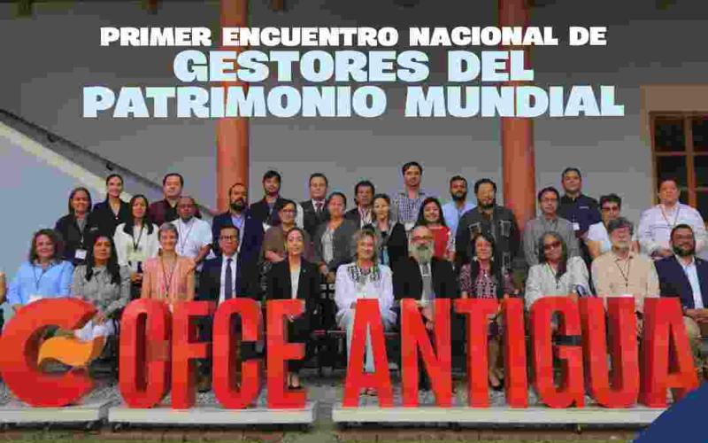 ¡Unimos esfuerzos para reforzar la conservación del Patrimonio Mundial!