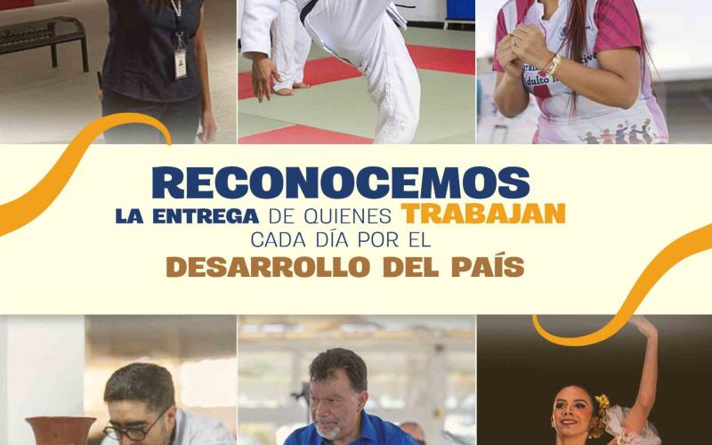 Reconocemos las entrega de quienes trabajan por el desarrollo del país