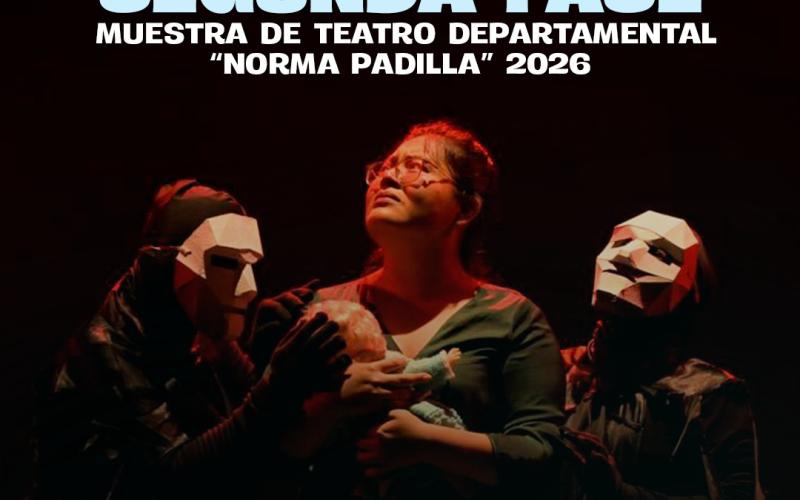 Segunda fase de preselección de la Muestra de Teatro Departamental “Norma Padilla” 2026 está a punto de concluir