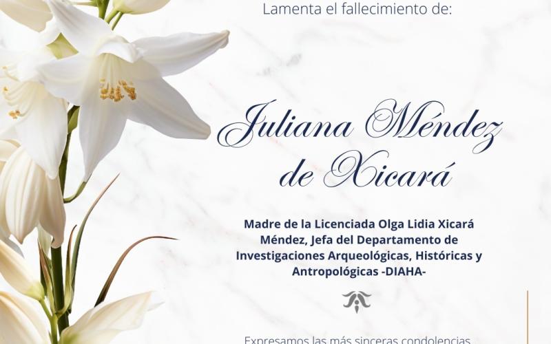 Lamentamos profundamente el sensible fallecimiento de Juliana Méndez de Xicará