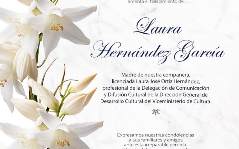 Condolencias por el sensible fallecimiento de Laura Hernández García
