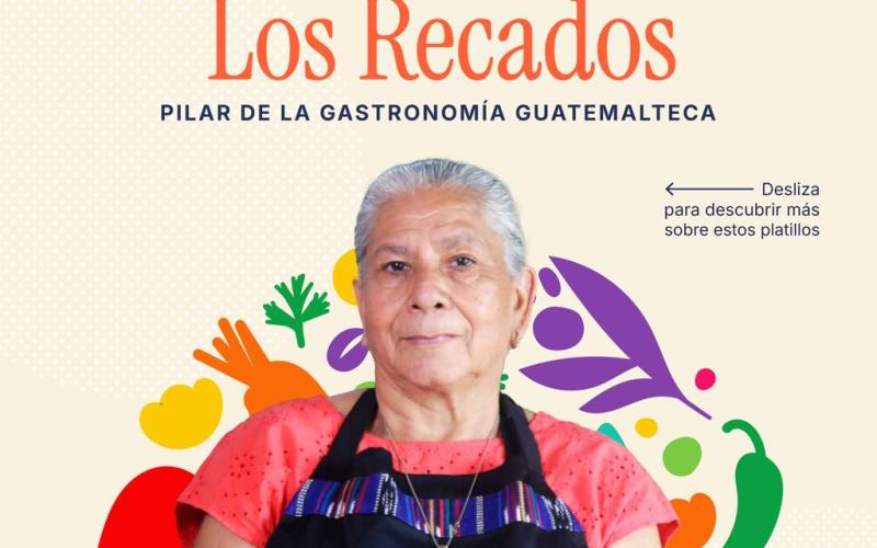 Los recados guatemaltecos: sabor, memoria e identidad