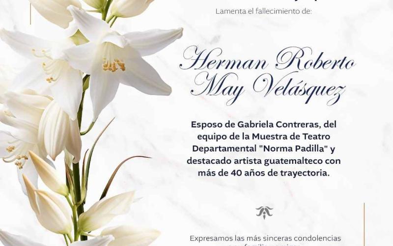Lamentamos el fallecimiento de Herman Roberto May Velásquez