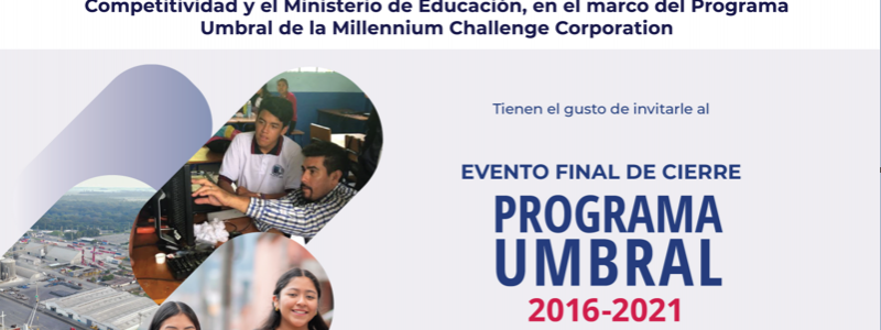 PRONACOM le invita al evento de cierre del Programa Umbral, financiado por la Millennium Challenge Corporation este martes 30 de noviembre a las 15:00 hrs. en el Palacio Nacional de la Cultura.
