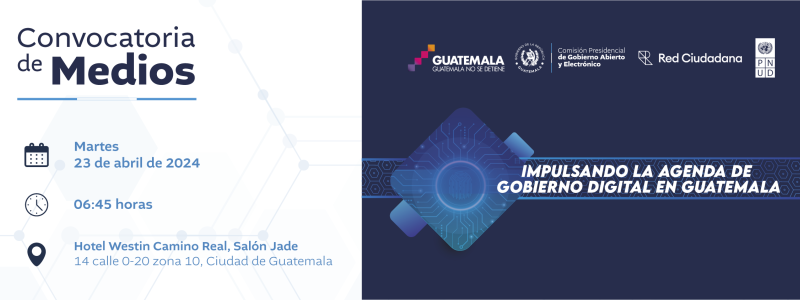 Convocatoria de Medios - Impulsado la Agenda de Gobierno Digital en Guatemala"