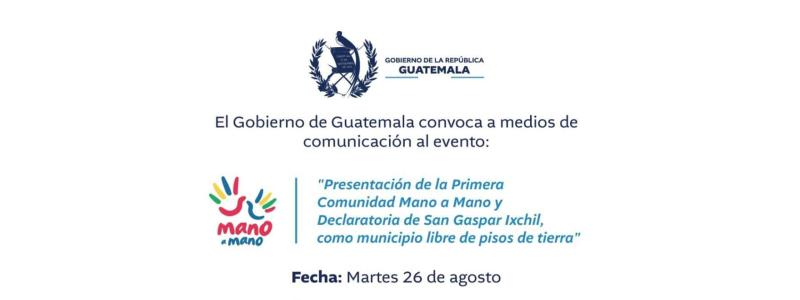 Presentación de la Primera Comunidad Mano a Mano y Declaratoria de San Gaspar Ixchil