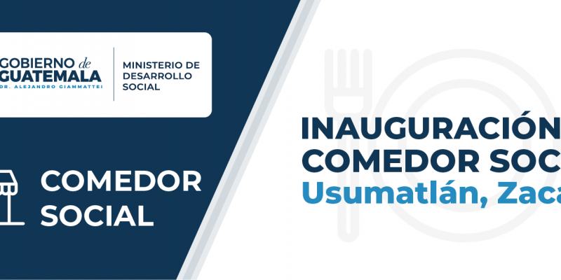 Inauguración Comedor Social en Usumatlán, Zacapa