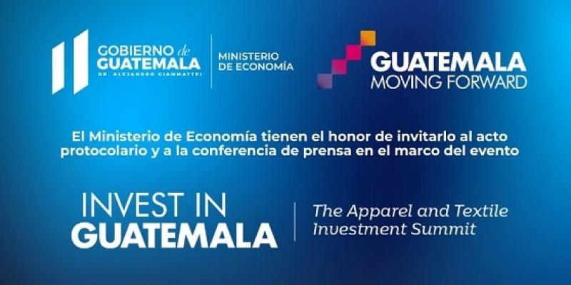 "Invest in Guatemala: The Apparel and Textile Investment Summit", el lugar para conocer sobre el mundo del vestuario y textiles.