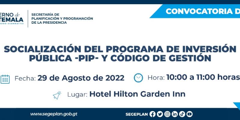 SOCIALIZACIÓN DEL PROGRAMA DE INVERSIÓN PÚBLICA -PIP- Y EL CÓDIGO DE GESTIÓN