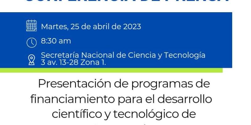 Presentación de programas de financiamiento para el desarrollo científico y tecnológico de Guatemala