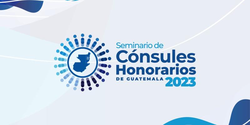 Minex organiza "Seminario de Cónsules Honorarios de Guatemala en el Exterior" 