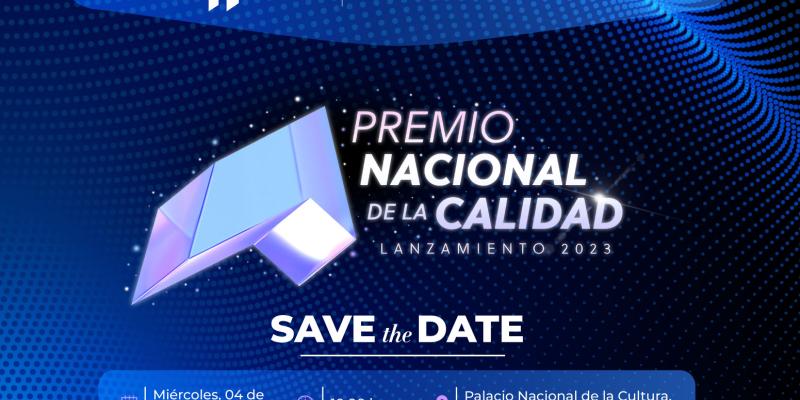 Invitación al Premio Nacional de la Calidad lanzamiento miércoles 4 de octubre 2023, 10:00 horas
