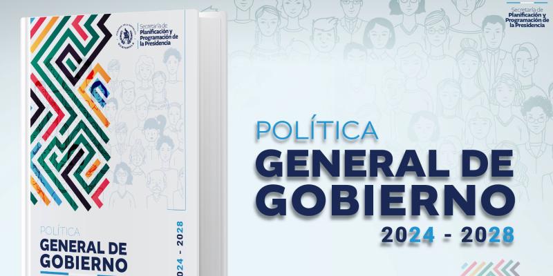 Política General de Gobierno 2024-2028.
