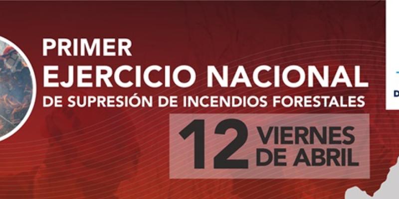 PRIMER EJERCICIO NACIONAL DE SUPRESIÓN  DE INCENDIOS FORESTALES