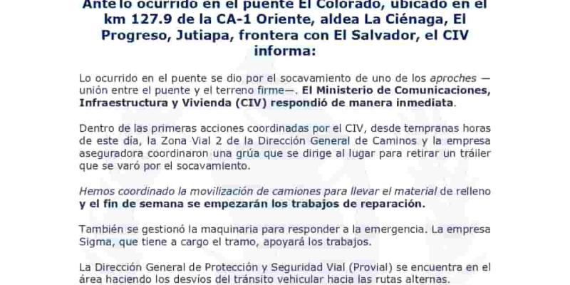 Ante lo ocurrido en el puente El Colorado, ubicado en el km 127.9 de la CA-1 Oriente, aldea La Ciénaga, El Progreso, Jutiapa, frontera con El Salvador, el CIV informa:
