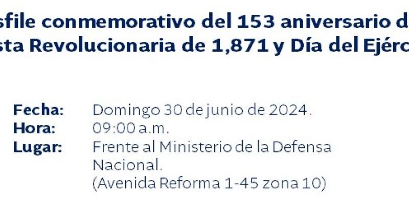Desfile conmemorativo del 153 aniversario de la Gesta Revolucionaria de 1,871 y Día del Ejército.