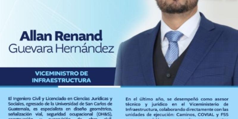 Con experiencia en diseño vial, drenajes y supervisión de obras, el Ing. Allan Guevara lidera como Viceministro de Infraestructura. Su enfoque estará en construir proyectos que garanticen sostenibilidad y bienestar para todos los guatemaltecos.