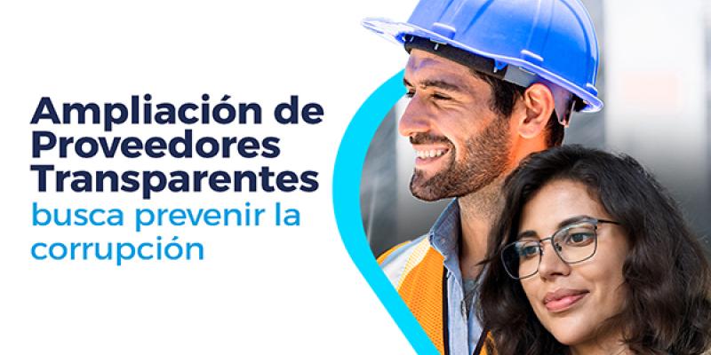 Ampliación de Proveedores Transparentes busca prevenir la corrupción