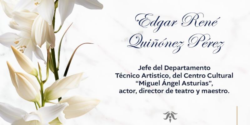 El Ministerio de Cultura y Deportes lamenta el sensible fallecimiento de Edgar René Quiñónez Pérez