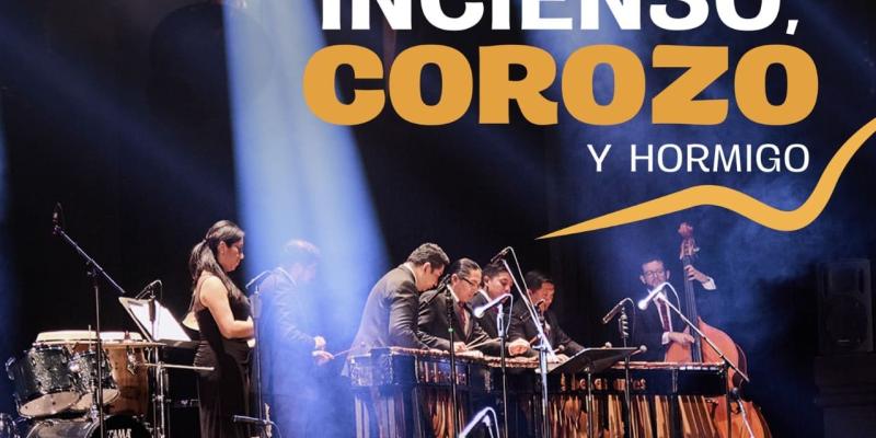 Marimba de Concierto de Bellas Artes, entre incienso, corozo y hormigo