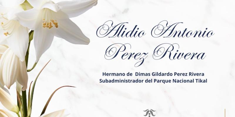 Lamentamos profundamente el sensible fallecimiento de Alidio Antonio Perez Rivera