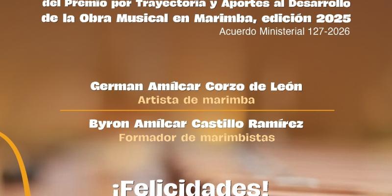 Ganadores del Premio por Trayectoria y Aportes al Desarrollo de la Obra Musical en Marimba, edición 2025